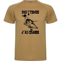 T-shirt du chasseur "PAS L'TEMPS J'AI CHASSE" -  Tee shirt beige sable pour les amoureux de la chasse