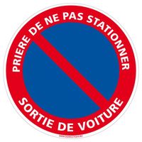 Panneau Interdiction de Stationner - Prière de ne pas stationner sortie de voiture - Aluminium 2 mm Aluminium 2 Mm
