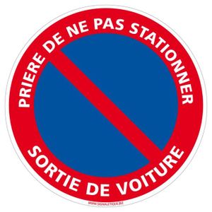 PANNEAU EXTÉRIEUR Panneau Interdiction de Stationner - Prière de ne 