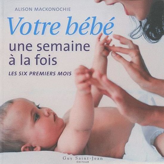 Votre Bebe Une Semaine A La Fois Cdiscount Librairie Votre Bebe Une Semaine A La Fois Cdiscount Librairie