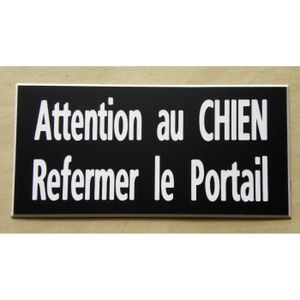 plaque gravée ATTENTION AU CHIEN REFERMER LA PORTE FT 100 X 48 MM 