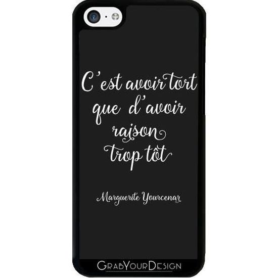 Coque Pour Iphone 5c Citation Avoir Raison Trop Tot W C Cdiscount Telephonie