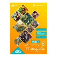 Livre - Français 6e : cycle 3 : programme 2016