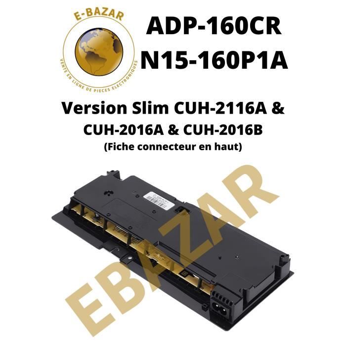 Bloc d'alimentation EBAZAR ADP-160CR pour PS4 Slim CUH-2016B & CUH-2116A