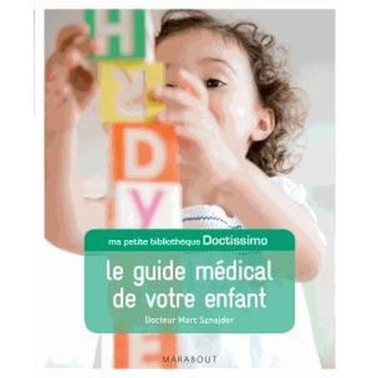 Le Guide Medical De Votre Enfant Cdiscount Librairie