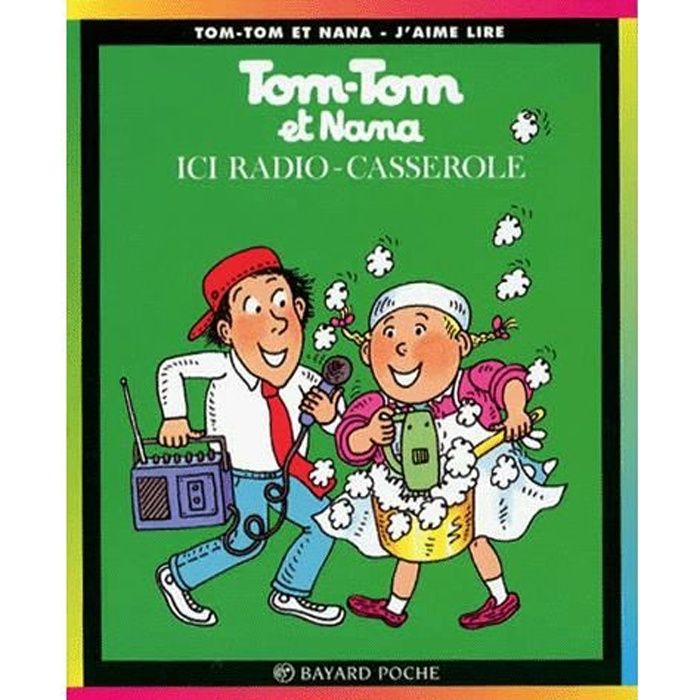 TomTom et Nana t.11 ; ici radiocasserole Cdiscount Librairie
