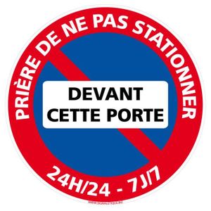 PANNEAU EXTÉRIEUR Panneau Interdiction de Stationner - Prière de ne 