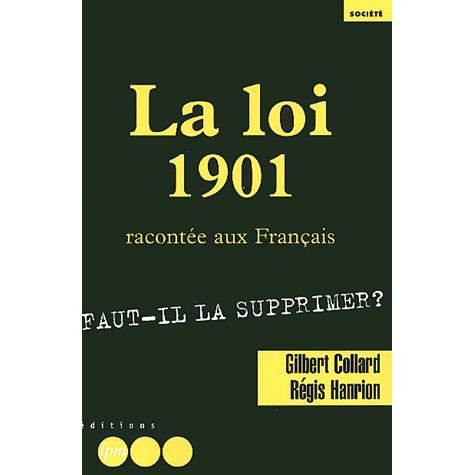 La loi 1901 racontée aux Français. Fautil la supp  Cdiscount Librairie