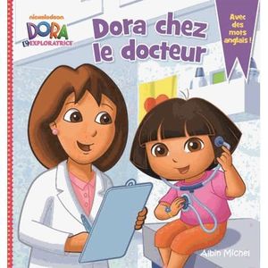 Livre 3-6 ANS Dora chez le docteur