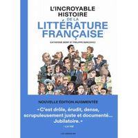 L'incroyable histoire de la littérature française. 2e édition