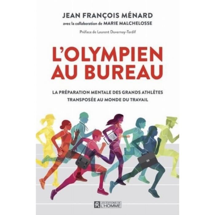 L'olympien au bureau. La préparation mentale des grands athlètes transposée au monde du travail