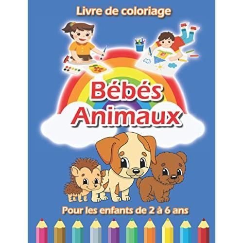 Livre De Coloriage Bebes Animaux Pour Les Enfants De 2 A 6 Ans Livre De Coloriage Pour Enfants 50 Dessins Bebes Animaux Apprendre Cdiscount Jeux Jouets