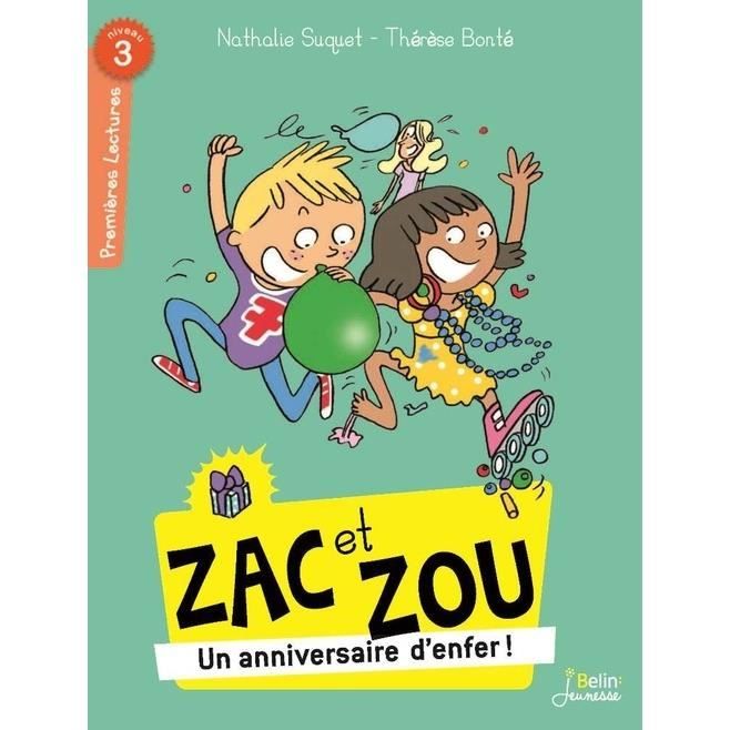 Zac Et Zou Tome Un Anniversaire D Enfer Cdiscount Librairie