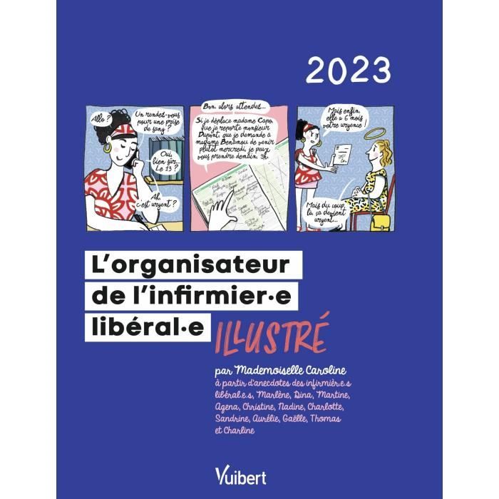L'organisateur de l'Infirmière libérale et l'infirmier libéral 2023: Illustré par Mademoiselle Caroline à partir d'anecdotes d'IDEL
