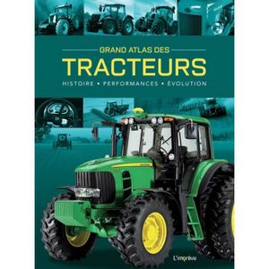 AUTRES LIVRES Grand Atlas des Tracteurs - Histoire, performances