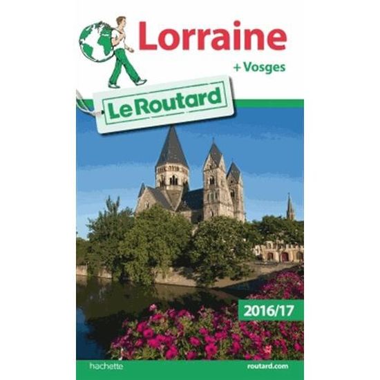 Lorraine 2016 2017 Achat Vente Livre Hachette Tourisme Parution 16 12 2015 Pas Cher Cdiscount