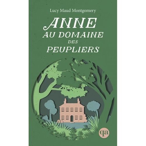 Roman jeunesse - ANNE - Tome 4 - Anne au Domaine des Peupliers - Lucy ...