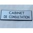 plaque gravée /"CABINET DE CONSULTATION/" FT 50X150 MM