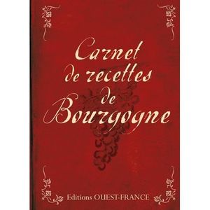 LIVRE CUISINE RÉGION Carnet de recettes de Bourgogne
