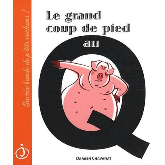 Le grand coup de pied au Q - Cdiscount Librairie