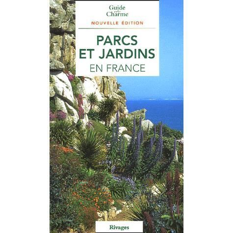 Parcs et jardins en France - Cdiscount Librairie