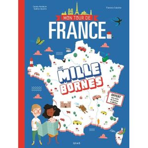 DOCUMENTAIRE ENFANT Mon tour de France avec Mille bornes. Avec une carte de France à afficher