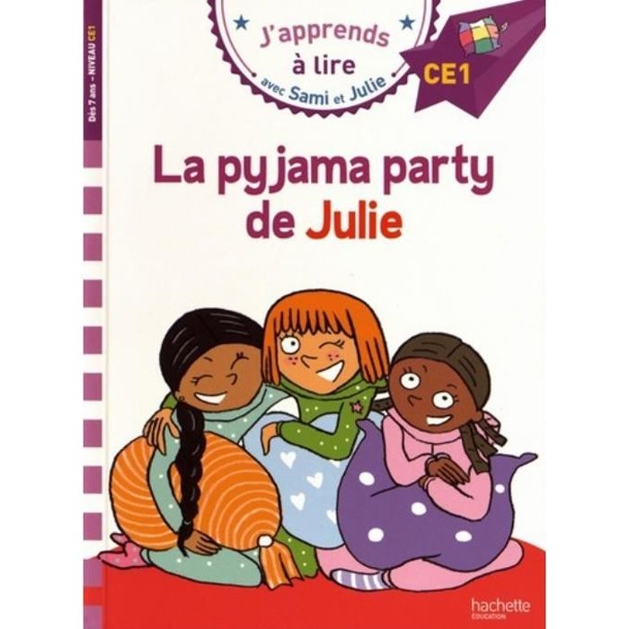J'apprends à lire avec Sami et Julie : La pyjama party de Julie. CE1