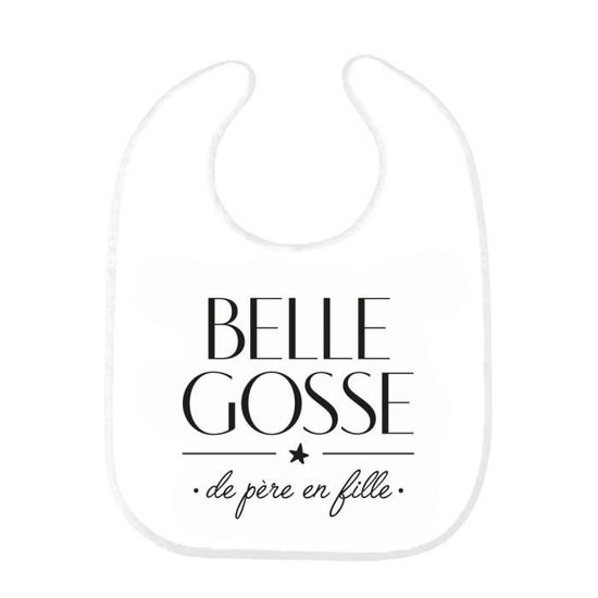 Bavoir Bebe Imprime Citation Naissance Humour Belle Gosse De Pere En Fille Ref0321 Cdiscount Puericulture Eveil Bebe