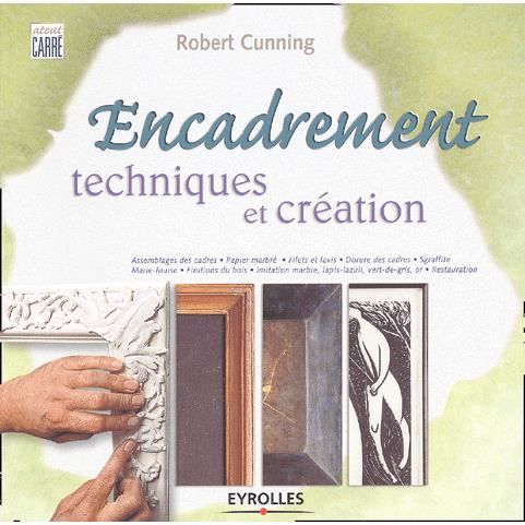 Encadrement. Techniques et création