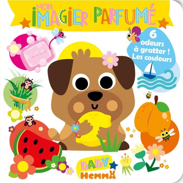 Hemma - Baby Hemma - Mon imagier parfume - 6 odeurs à gratter Les couleurs - Livre d'eveil - Imagier illustre - Dès 12 mois - - C