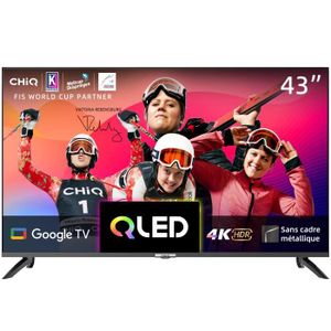 Téléviseur LED CHiQ TV intelligente U43QM8G 43 pouces, UHD QLED avec HDR, Sans cadre et métallique, Google TV, Dolby Audio, Google Assistant