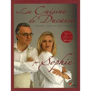 LIVRE CUISINE TRADI La Cuisine de Ducasse par Sophie