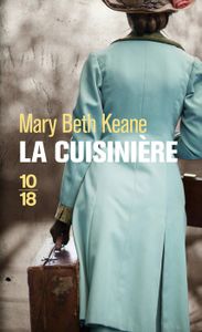 LITTÉRATURE FRANCAISE La Cuisinière - Keane Mary Beth - Livres - Littérature Romans