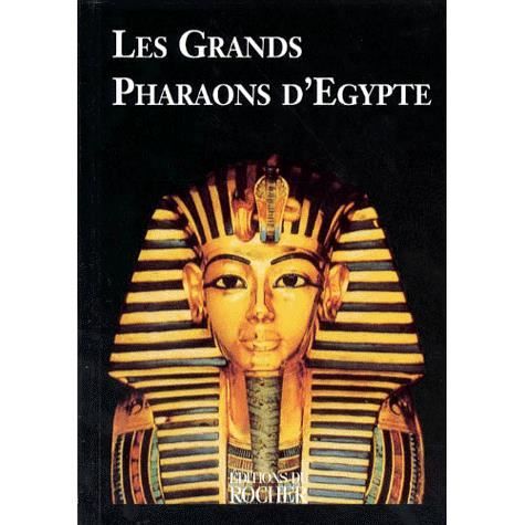 Les Grands Pharaons D Egypte Achat Vente Livre Collectif Rocher Parution 24 Fevrier 1998 Pas Cher Cdiscount