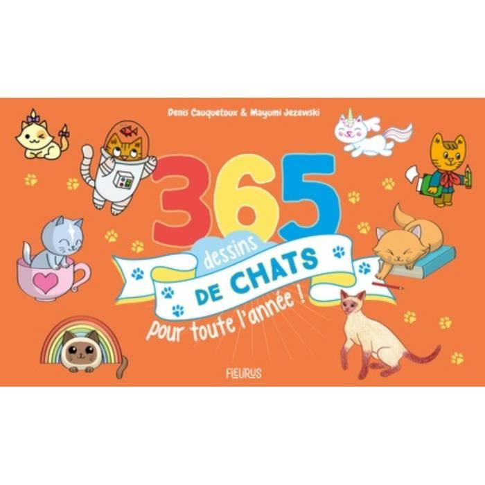 365 Dessins De Chats Pour Toute L Annee Achat Vente Livre Loisirs Creatifs 365 Dessins De Chats Pour Tout Cdiscount