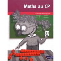 Maths au CP. Guide de l'enseignant avec 1 cahier de l'élève