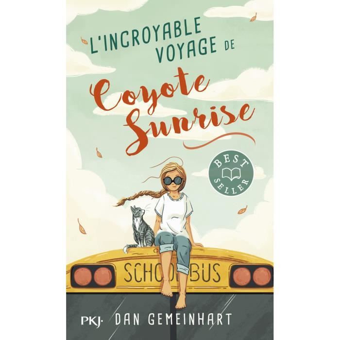 Pocket Jeunesse - L'incroyable voyage de Coyote Sunrise - Gemeinhart Dan 0x0