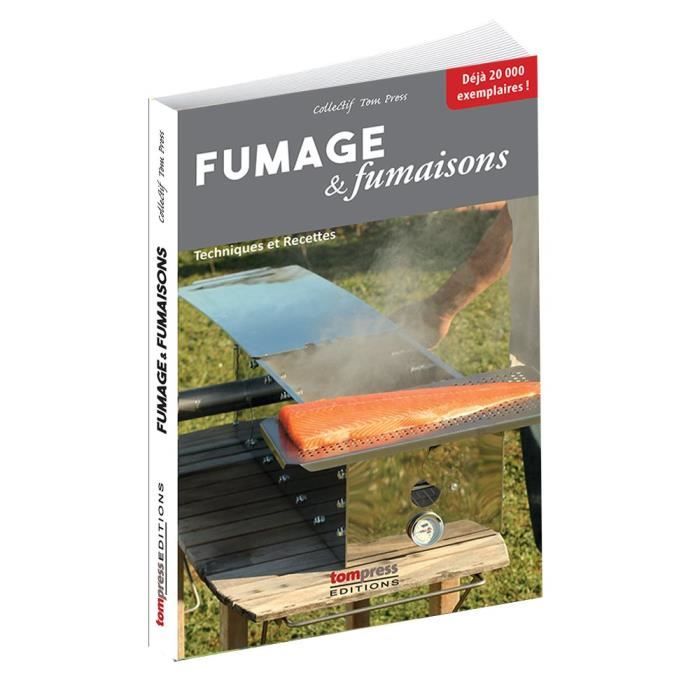 Fumage et fumaisons techniques et recettes - Tom Press