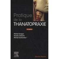 Pratique de la thanatopraxie. 3e édition