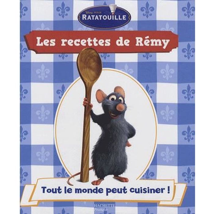 Ratatouille les recettes de Remy tout le mo...