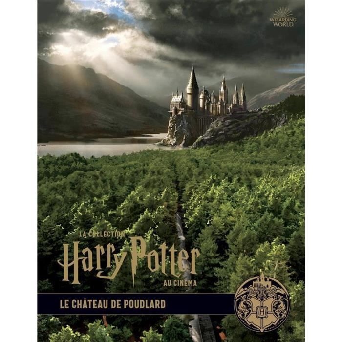 Livre la collection Harry Potter au cinéma T.6 ; le château de Poudlard Achat / Vente livre