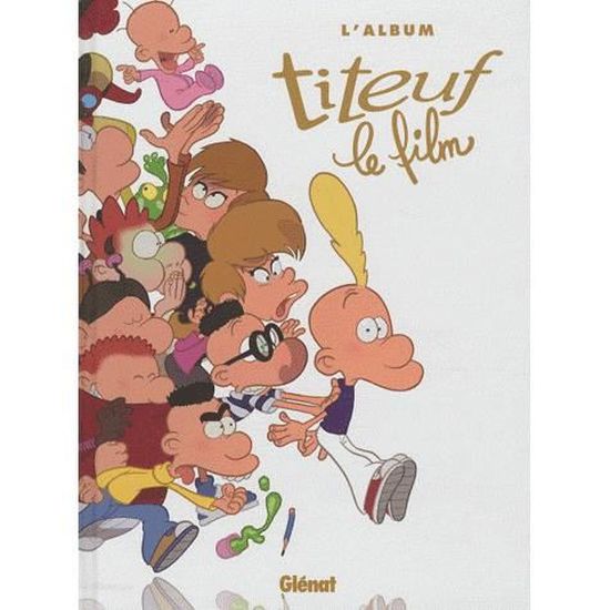 Titeuf Le Film L Album Cdiscount Librairie Titeuf Le Film L Album Cdiscount Librairie