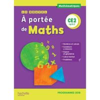 Mathématiques CE2 Cycle 2 Le nouvel A portée de maths. Manuel de l'élève, Edition 2019