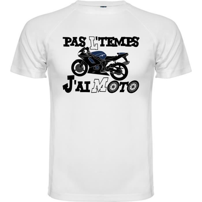 TEE SHIRT DU MOTARD PAS LE TEMPS J AI MOTO - T-SHIRT MOTO BLANC