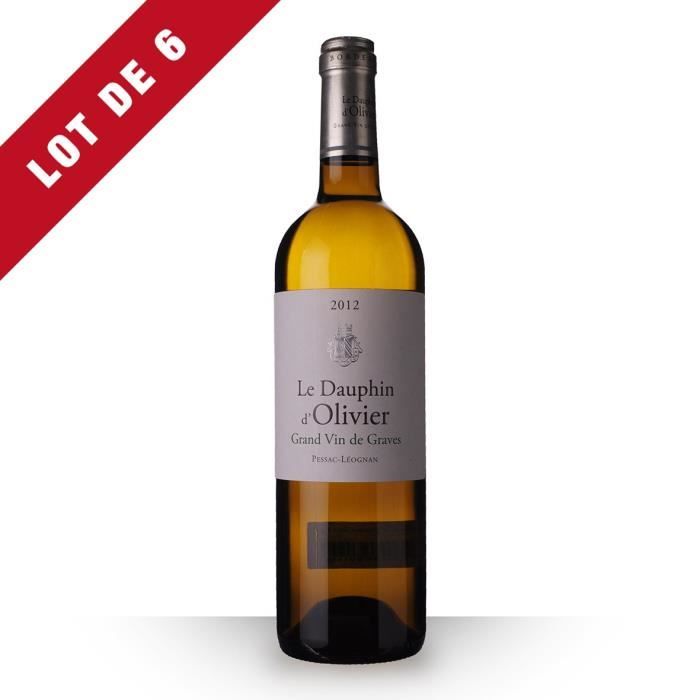 6X Le Dauphin d'Olivier 2012 Blanc 75cl AOC Pessac-Léognan - Vin Blanc