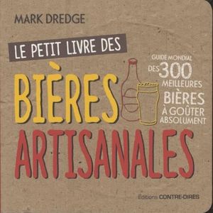 LIVRE VIN ALCOOL  Le petit livre des bières artisanales. Guide mondi