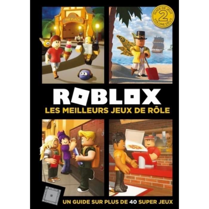 Roblox Les Meilleurs Jeux De Role Achat Vente Livre Parution
