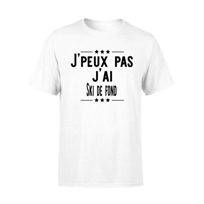 J Peux Pas Ski De Fond T Shirt Humour Homme Sport Blanc Cdiscount Pret A Porter J Peux Pas Ski De Fond T Shirt Humour Homme Sport Blanc Cdiscount Pret A Porter