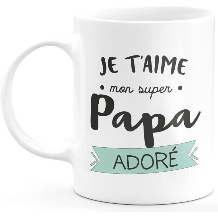 Je T aime Mon Super Papa Adoré Humour Drôle Tasse À Café Cadeau