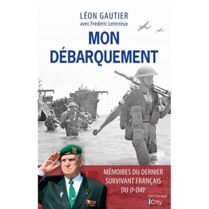 LIVRE HISTOIRE FRANCE Mon Débarquement - De Frédéric Leterreux, Léon Gau